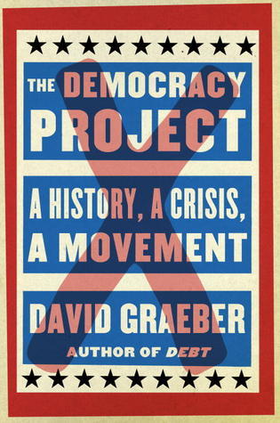Democracy Project: A History, A Crisis, A Movement